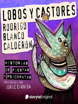 cover image of "Lobos y castores" de Rodrigo Blanco Calderón
